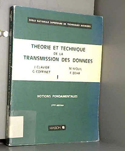Théorie et technique de la transmission des données : 01 : Notions fondamentales book