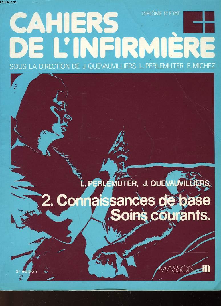Cahiers de l'infirmière Tome 2: Connaissances de base, soins courants book