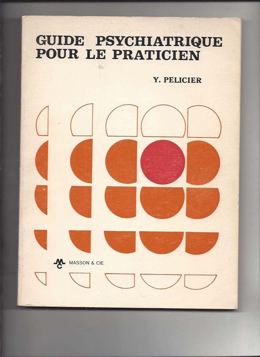 Guide psychiatrique pour le praticien book