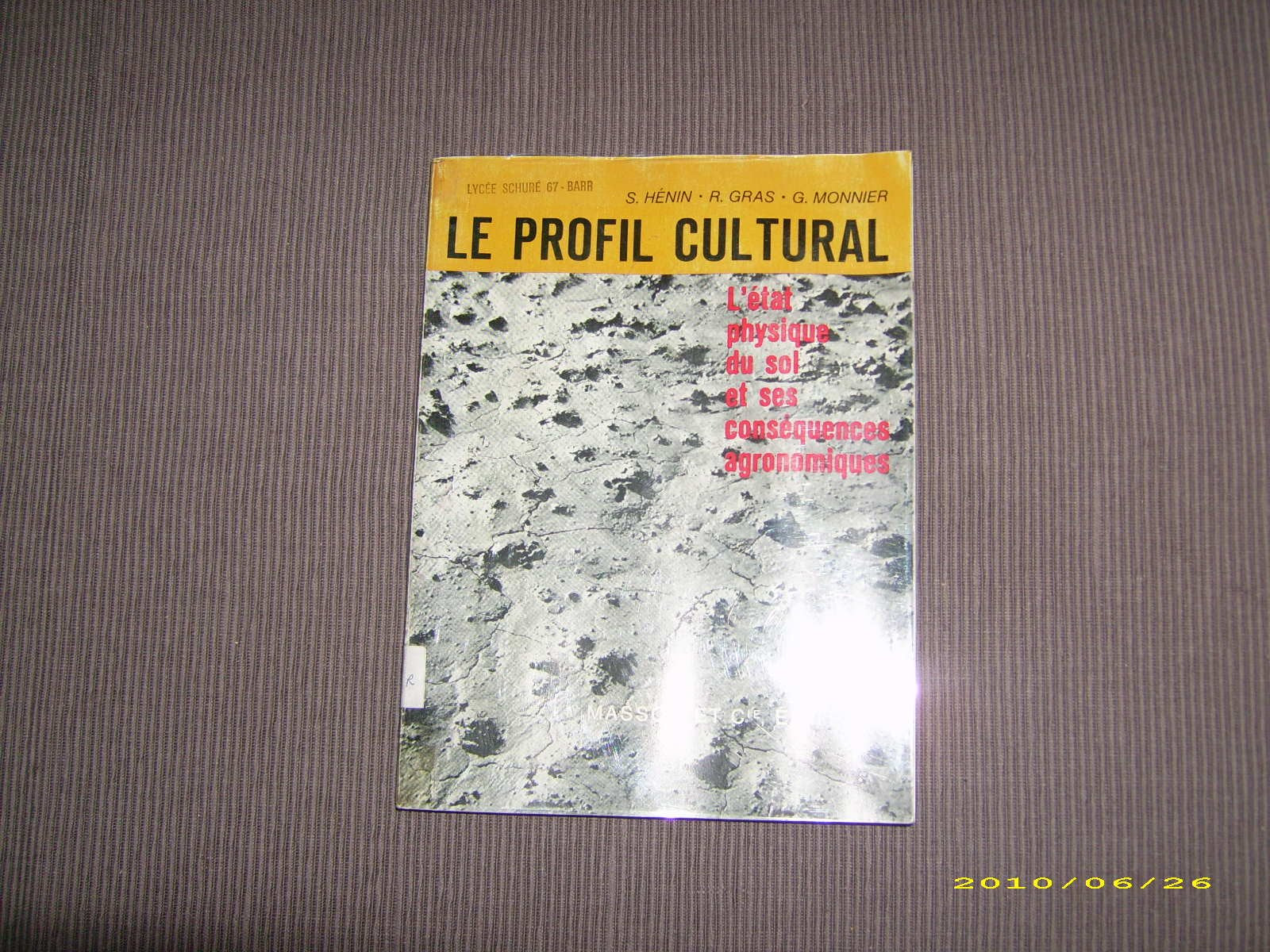 Le Profil cultural : L'état physique du sol et ses conséquences agronomiques book