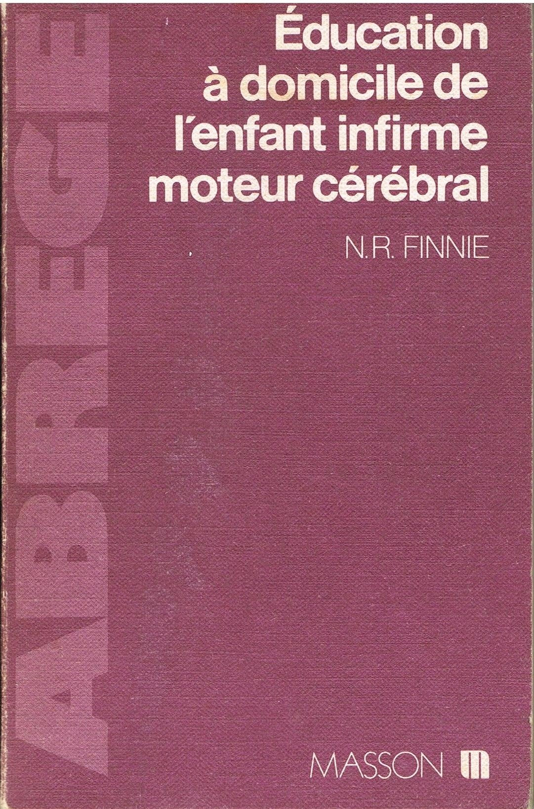 L'Education à domicile de l'enfant infirme moteur cérébral book