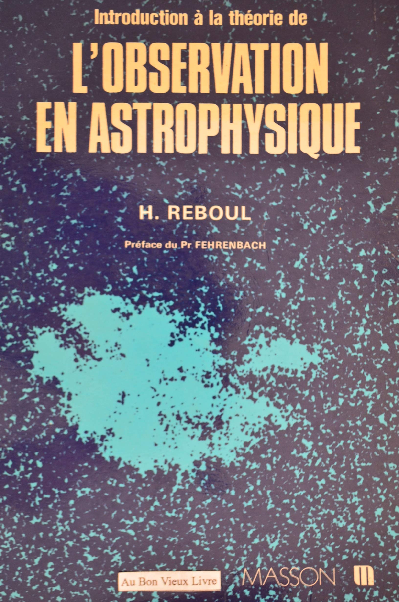 Introduction à la théorie de l'observation en astrophysique : Instruments et méthodes de mesure book