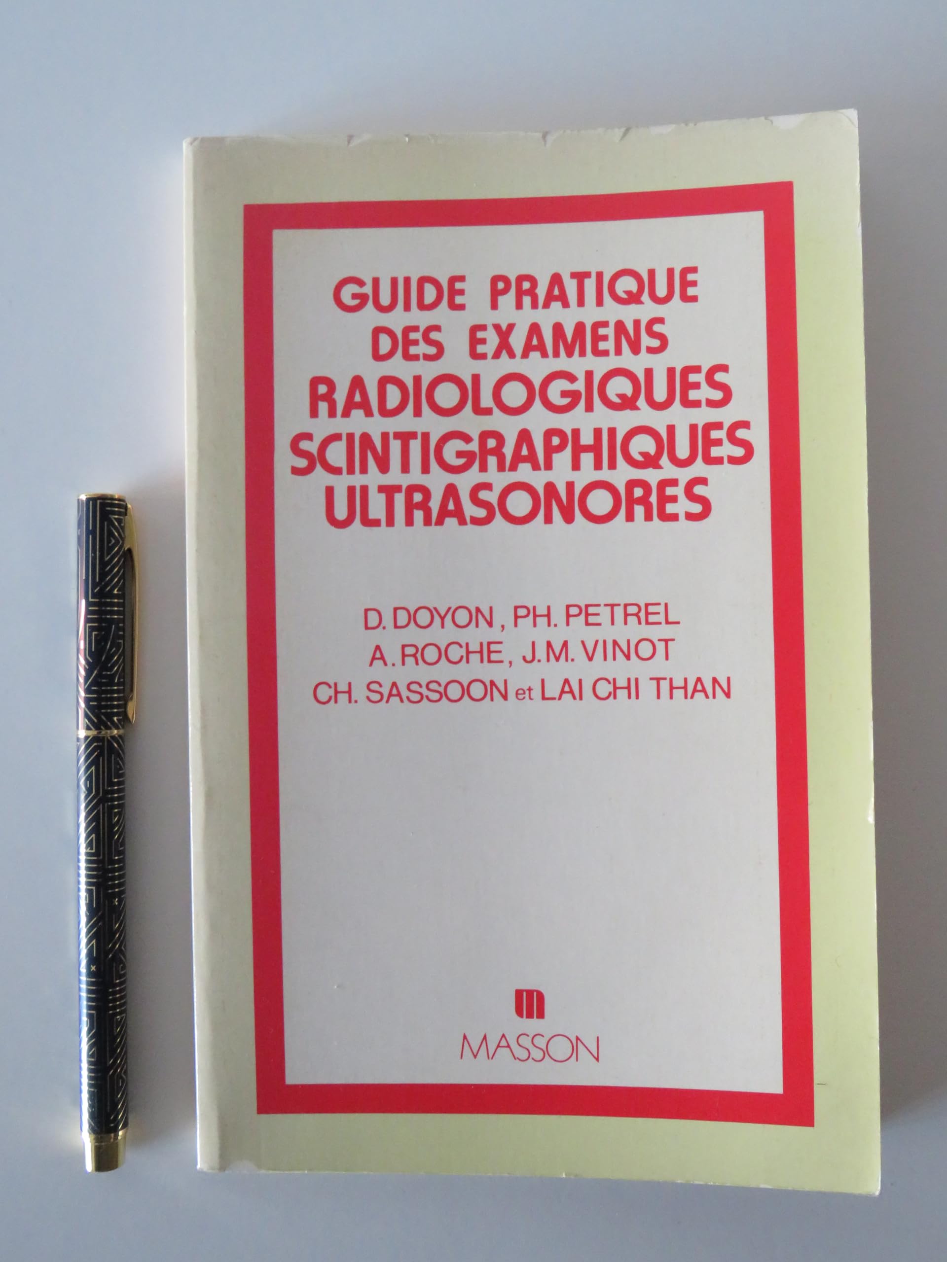 Guide pratique des examens radiologiques, scintigraphiques, ultrasonores : Principes, préparation, surveillance, risques book