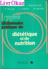 Dictionnaire pratique de diététique et de nutrition book