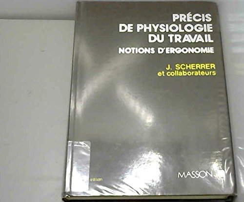 Precis De Physiologie Du Travail. Notions D'Ergonomie book