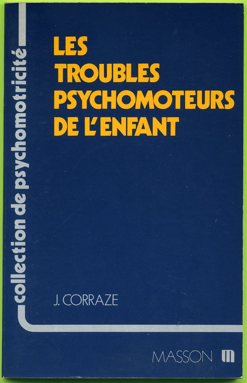 Les Troubles psychomoteurs de l'enfant book