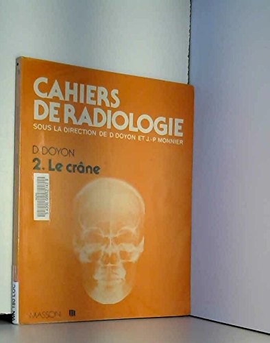 Le Crâne (Cahiers de radiologie .) book