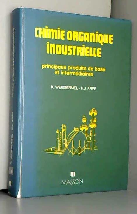 Chimie organique industrielle : Principaux produits de base et intermédiaires Books
