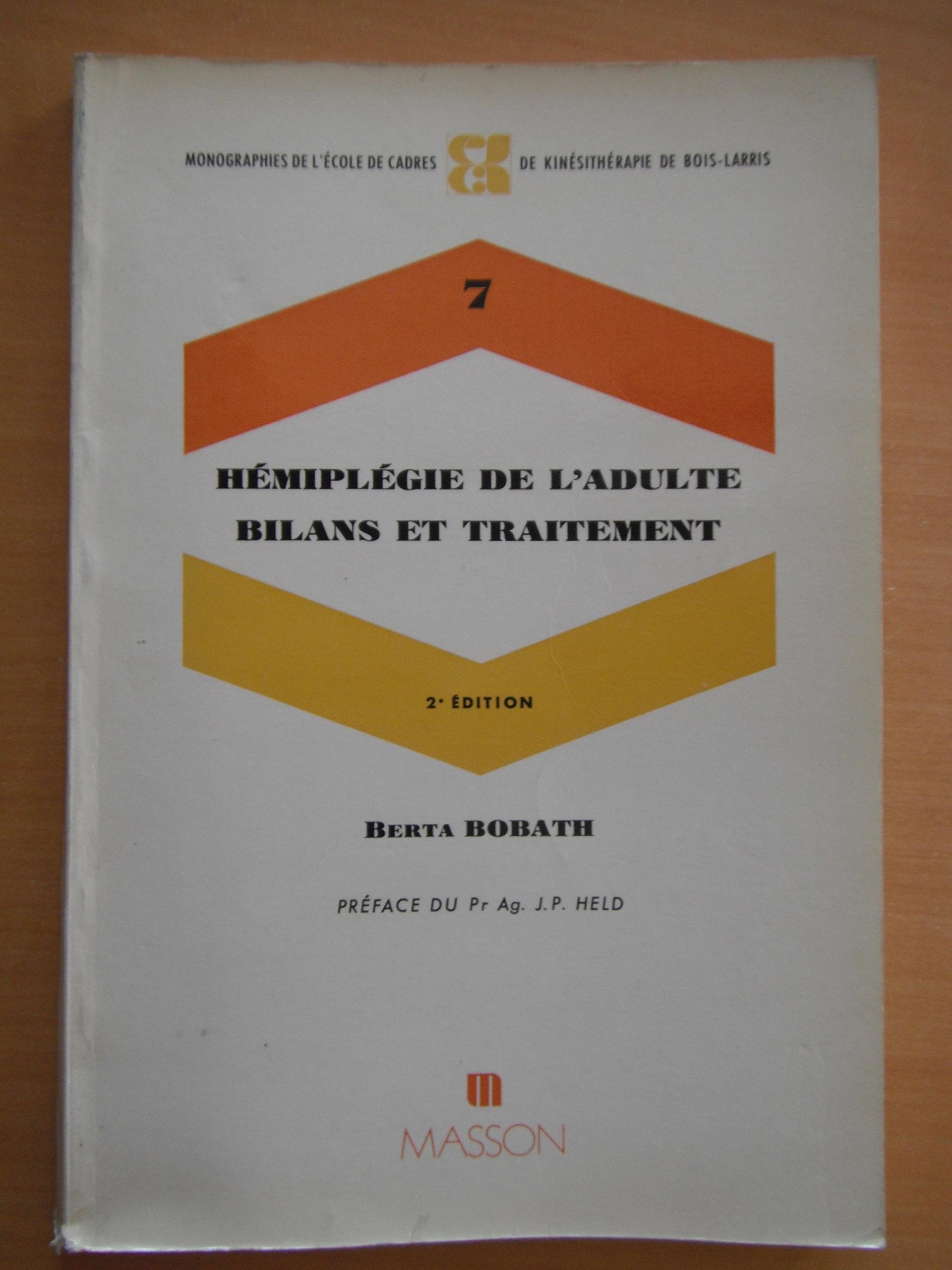 Hemiplegie De L'Adulte. Bilans Et Traitement Medicine