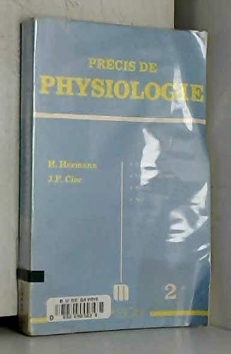 Précis de physiologie. Vol. 2. Digestion, excrétion urinaire, physiologie générale du muscle, physiologie générale du nerf book