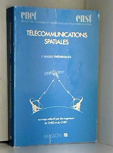 Télécommunications spatiales : 01 : Bases théoriques book