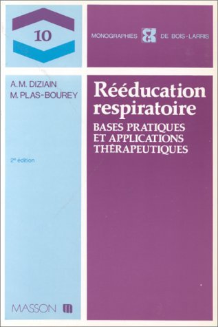 Rééducation respiratoire : Bases pratiques et applications thérapeutiques book