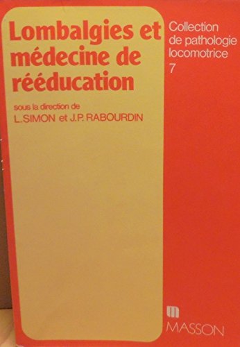 Lombalgies et médecine de rééducation : 9e colloque international, Montpellier, 1983 Books