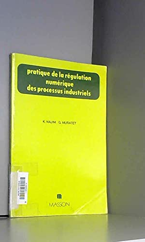 Pratique de la régulation numérique des processus industriels book