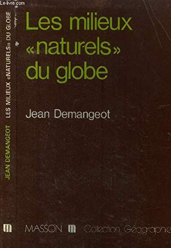 Les Milieux naturels du globe (Collection Géographie) book