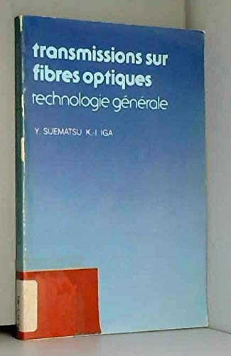 Transmissions sur fibres optiques : Technologie générale book