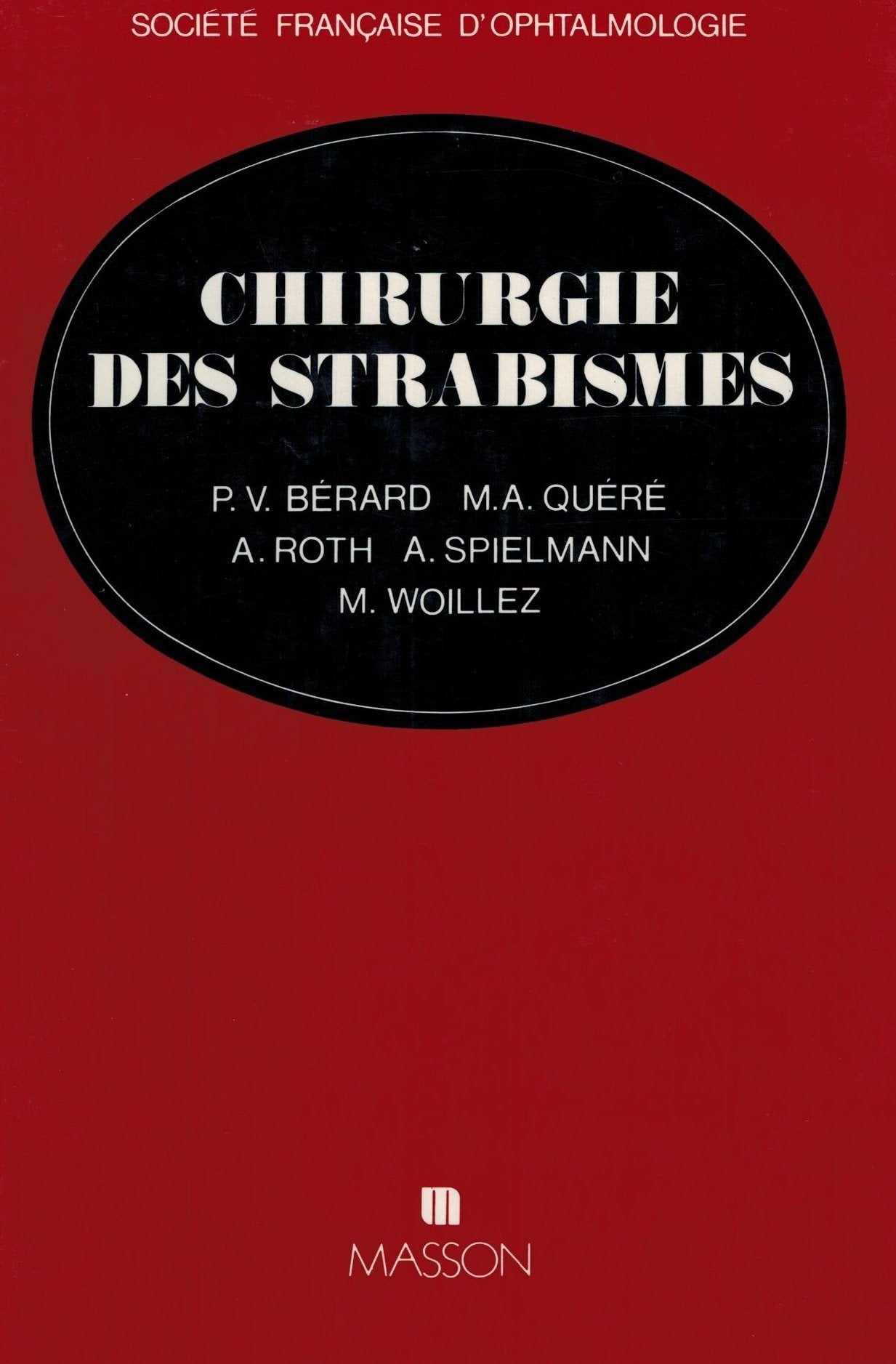 Chirurgie des strabismes : Strabismes, hétérophories, paralysies coulomotrices, nystagmus Books