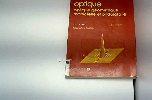 Optique : Optique géométrique matricielle et ondulatoire book