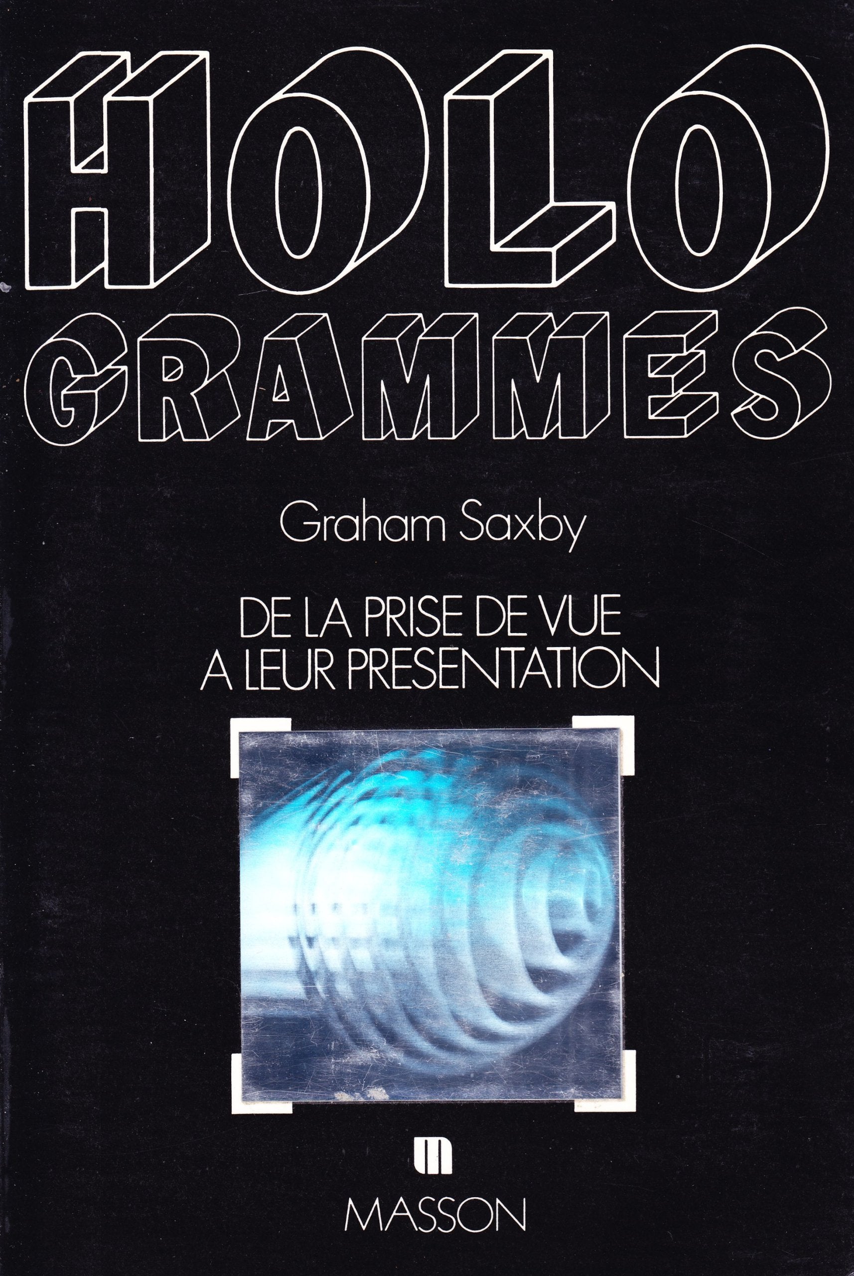 Hologrammes : de la prise de vue à leur présentation book