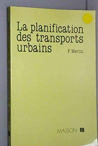 La Planification des transports urbains : Enjeux et méthodes book
