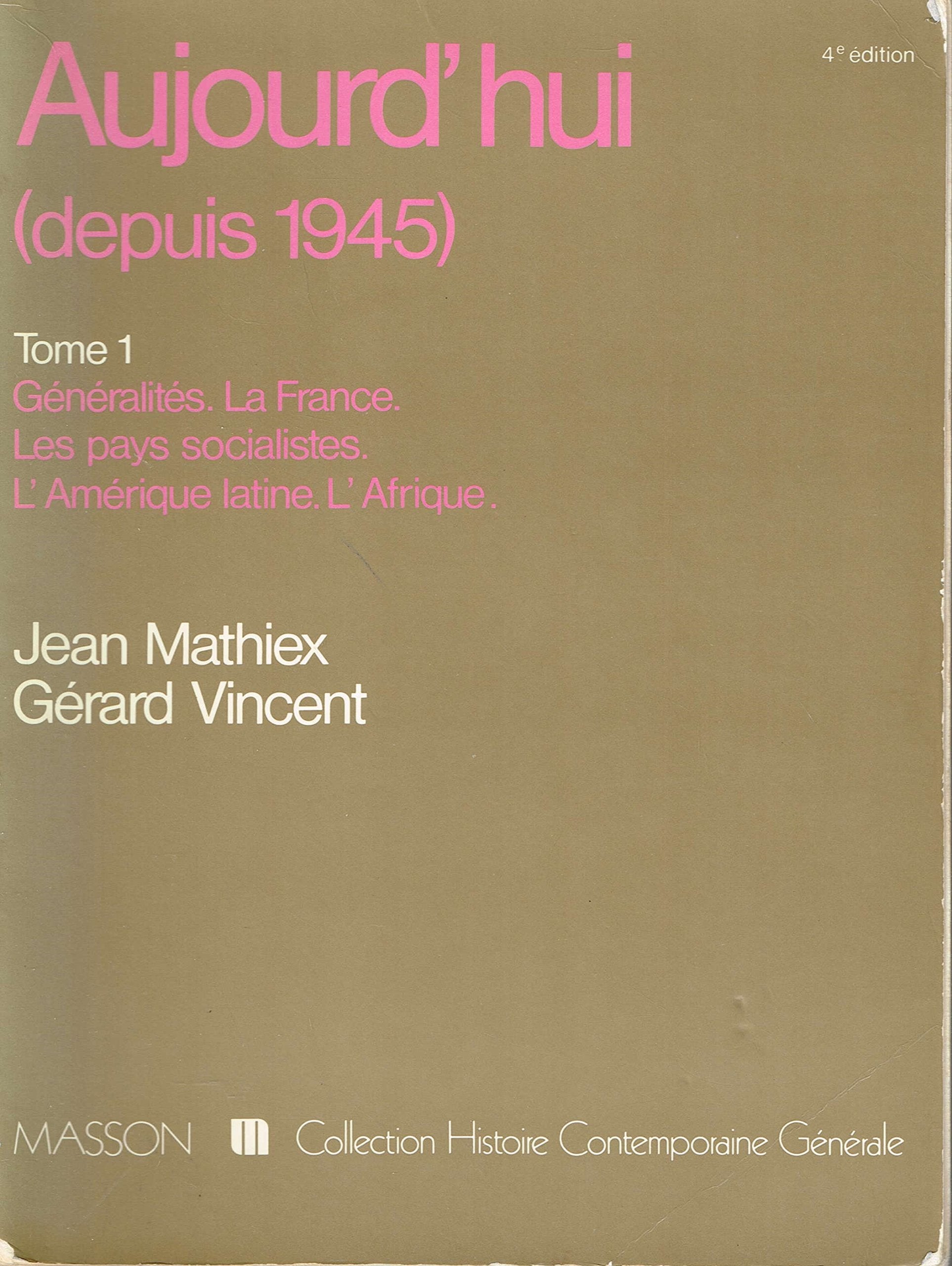 Aujourd'hui, depuis 1945 : Tome 1 book
