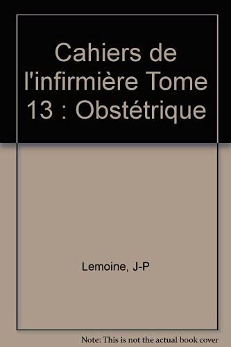 Cahiers de l'infirmière Tome 13: Obstétrique book