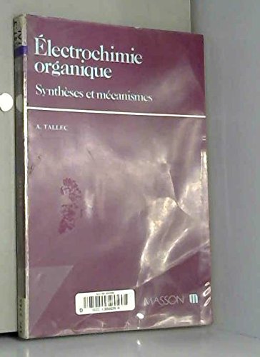 Electrochimie Organique. Synrheses Et Mecanismes book