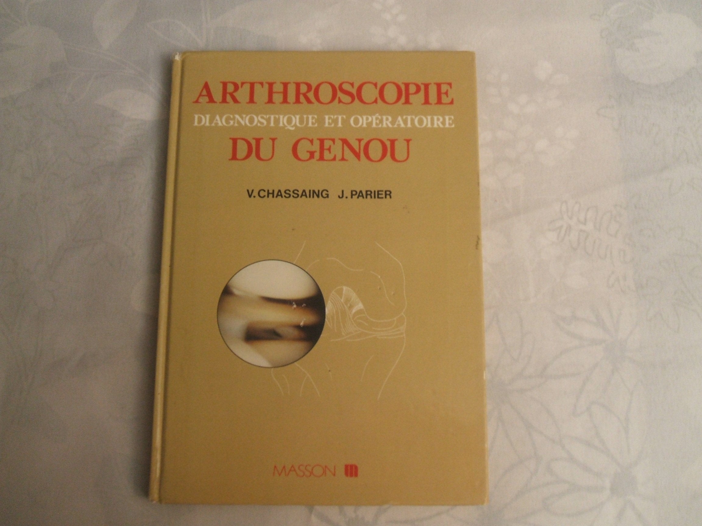 Arthroscopie diagnostique et opératoire du genou book