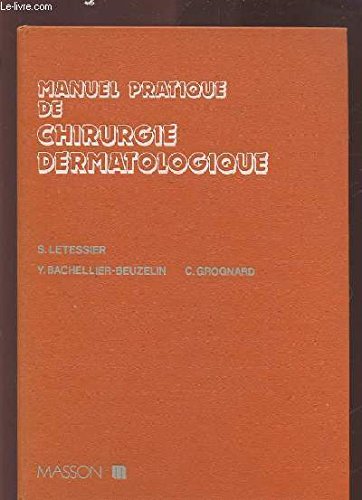 Manuel pratique de chirurgie dermatologique book