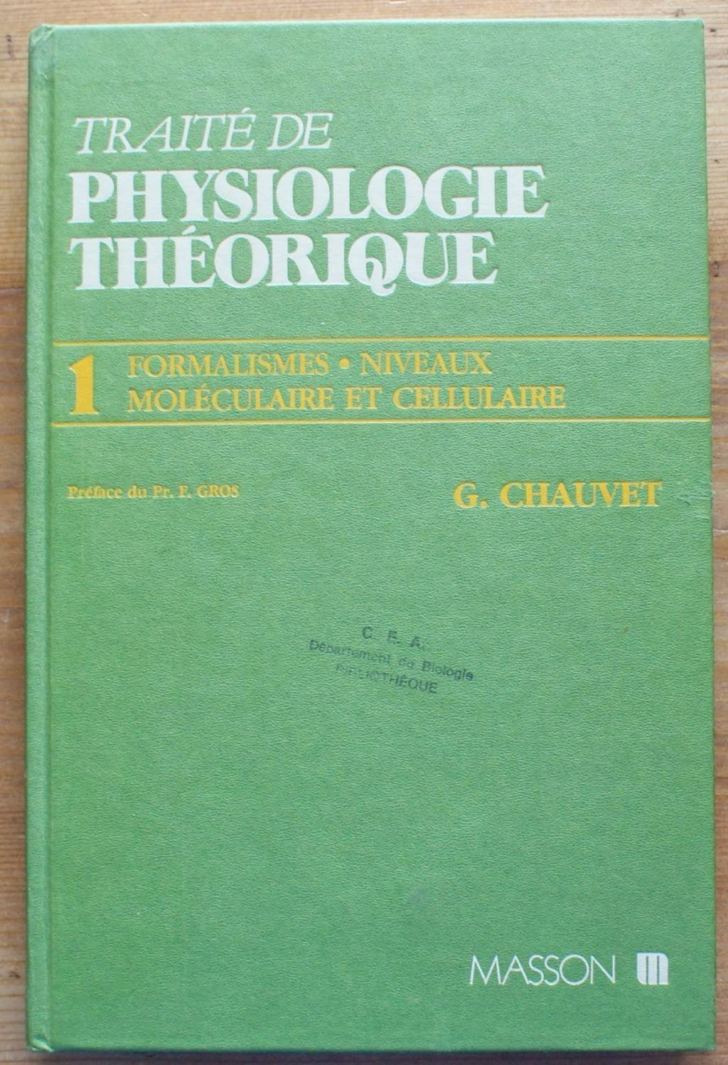 Traité de physiologie théorique Tome 1: Formalismes, niveaux moléculaire et cellulaire book