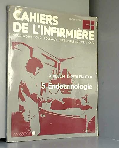 Cahiers de l'infirmière. Vol. 5. Endocrinologie Books