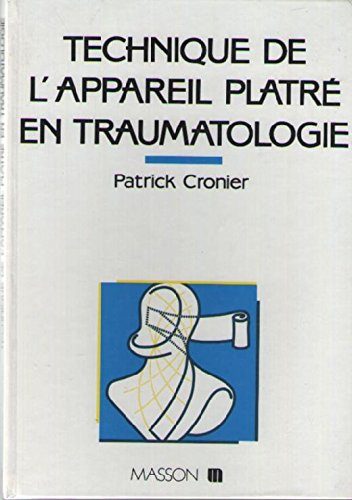 Technique de l'appareil platre en traumatologie Books