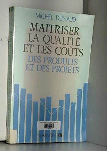 Maîtriser la qualité et les coûts des produits et des projets book