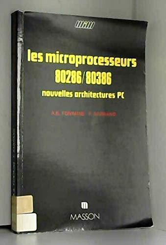 Les Microprocesseurs 80286-80386. Nouvelles Architectures Pc Books
