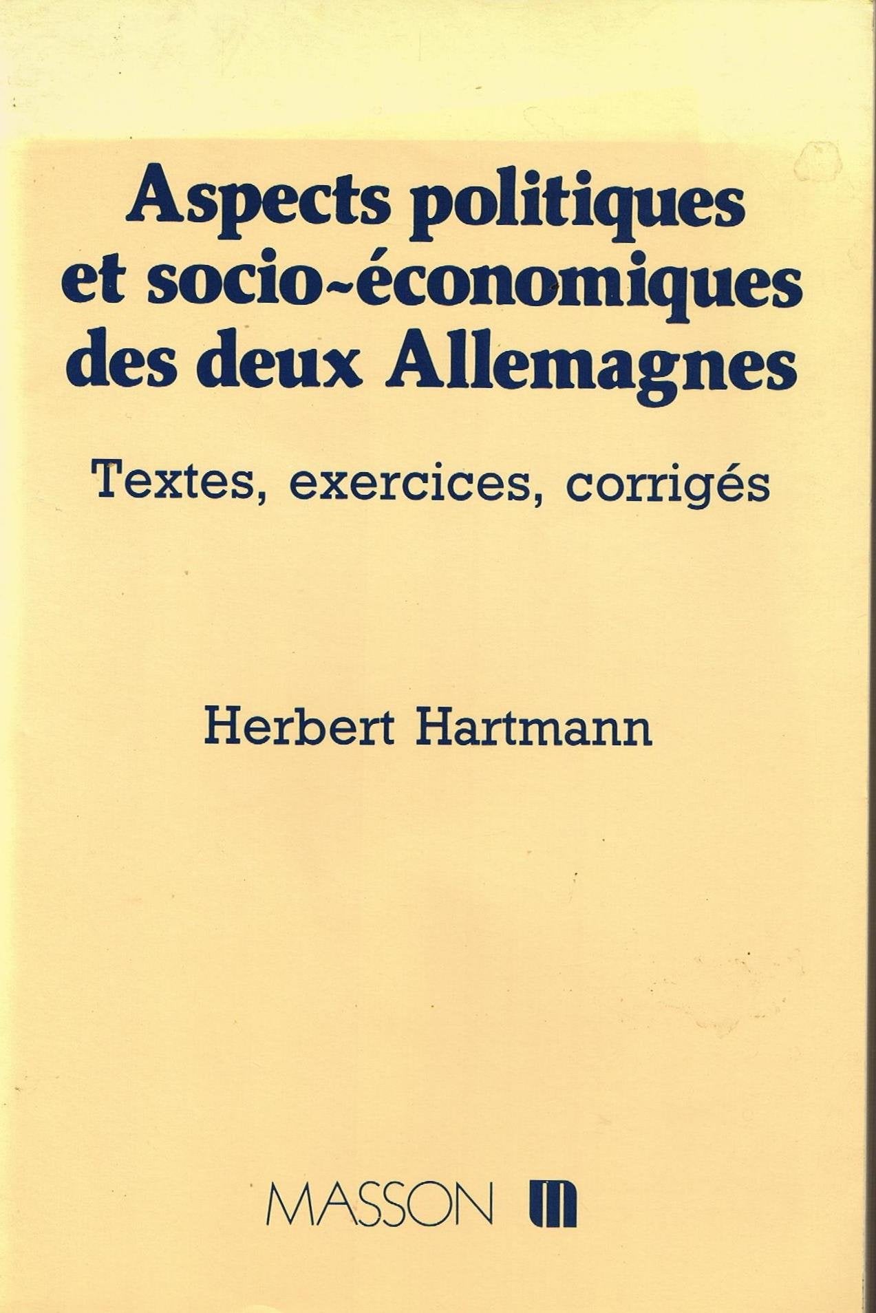 Aspects politiques et socio-économiques des deux Allemagnes : textes et exercices Books