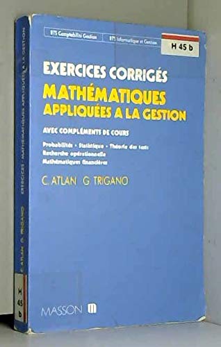 Mathematiques Appliquées a la Gestion : Exercices Corriges et Complements de Cours book