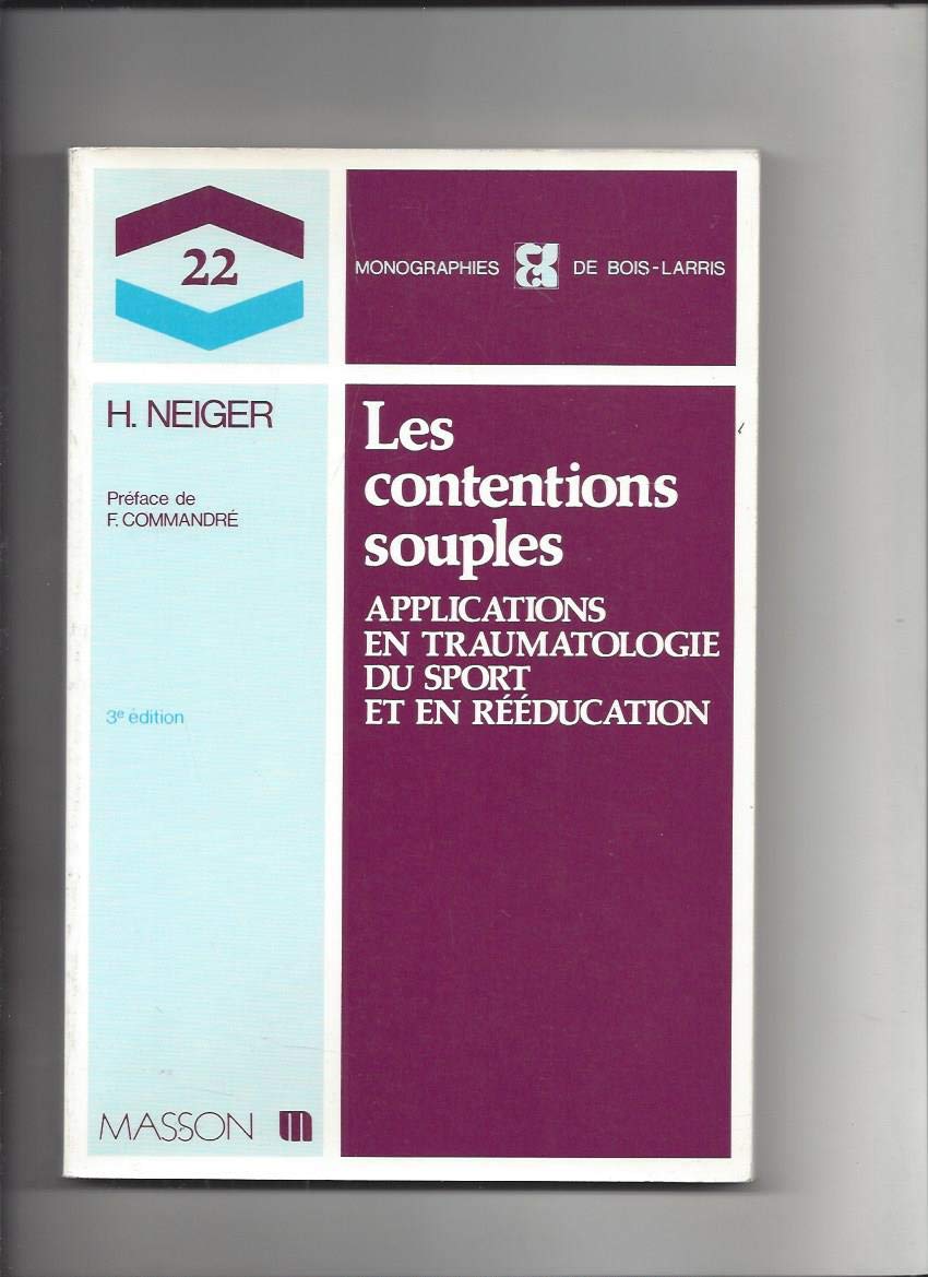 Les Contentions Souples. Applications En Traumatologie Du Sport Et En Reeducation, 3eme Edition book