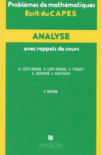 Analyse. Avec Rappels De Cours, Problemes De Mathematiques, Ecrit Du Capes, 2eme Edition book