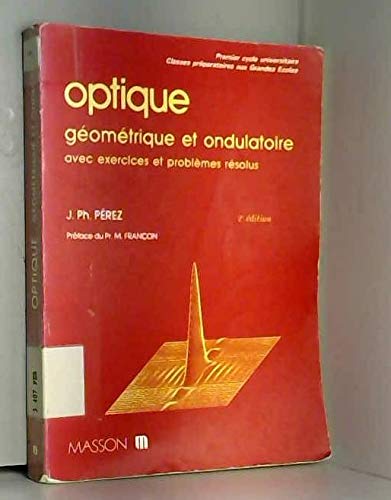 Optique geometrique et ondulatoire avec exercices et problemes resolus book
