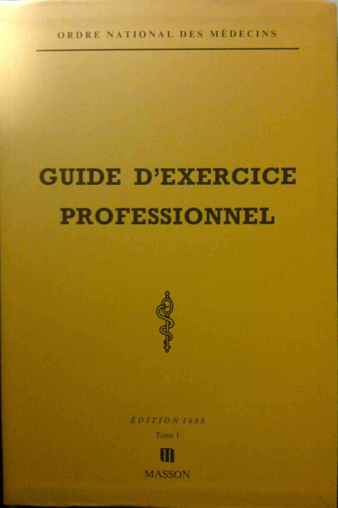 Guide d'exercice professionnel à l'usage des médecins Tome 1 book