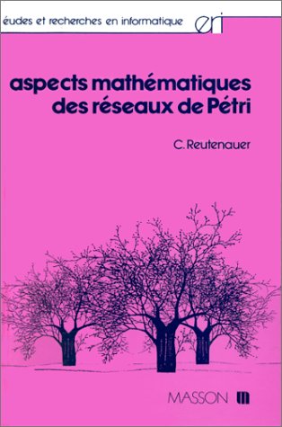 Aspects mathématiques des réseaux de Pétri Books