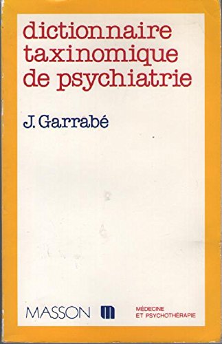 Dictionnaire taxinomique de psychiatrie book