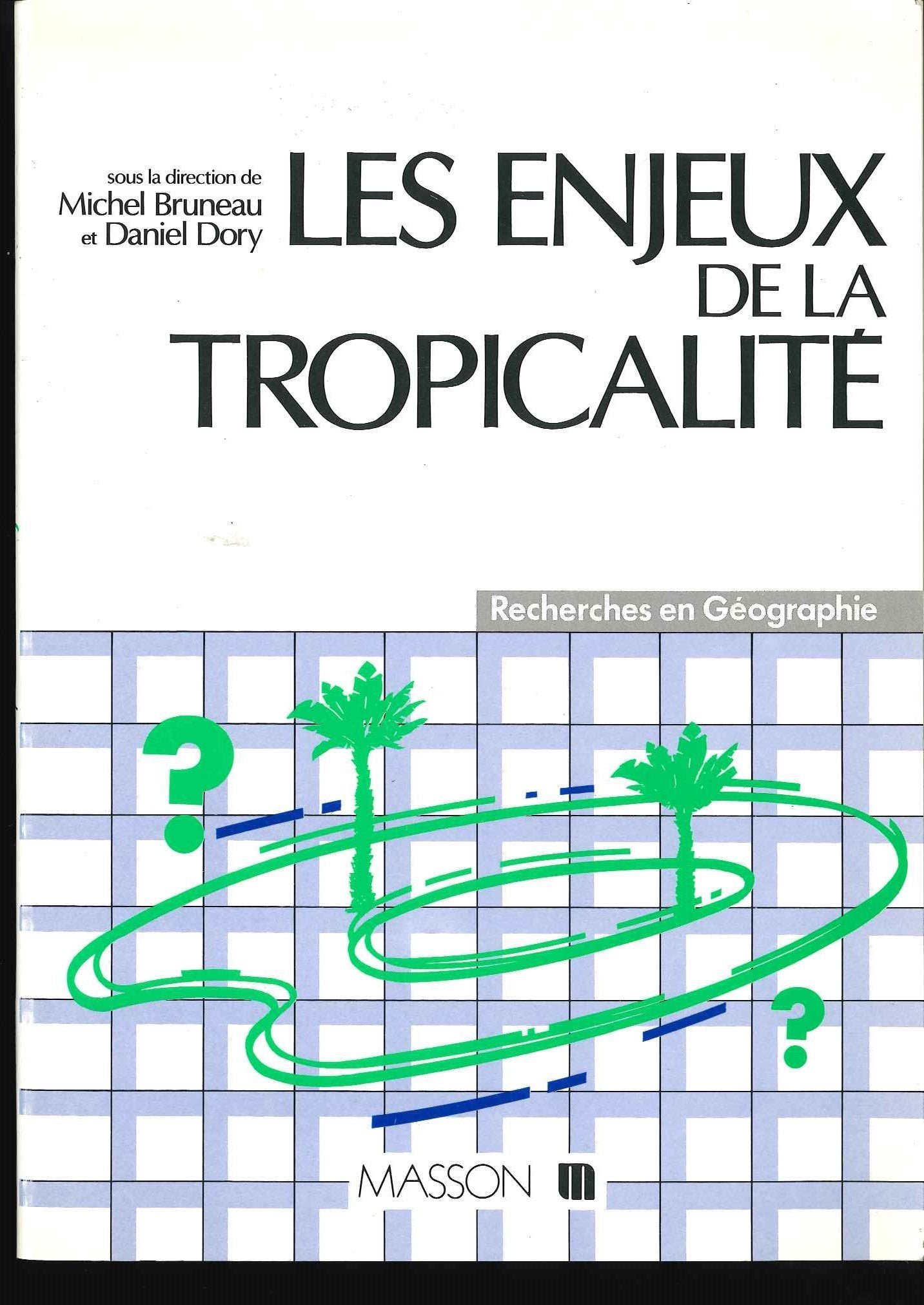 Les enjeux de la tropicalite (Recherches en G) Books