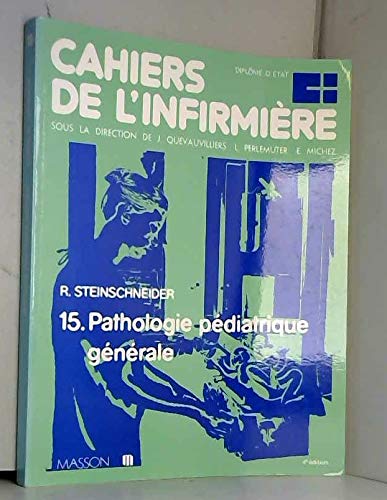 Cahiers de l'infirmière Tome 15: Pathologie pédiatrique générale book