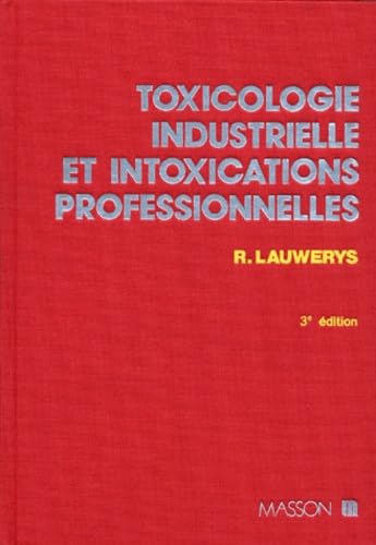Toxicologie industrielle et intoxications professionnelles book