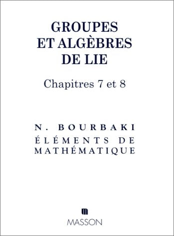 Groupes et algèbres de Lie : chap. 7 et 8 : sous-algèbres de cartan, éléments réguliers, algèbres de lie semi-simples déployées book