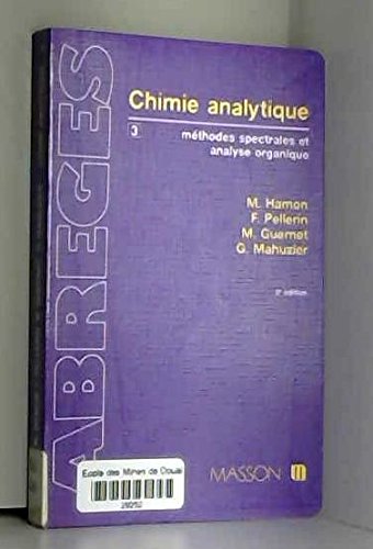 Abrégé de chimie analytique Tome 3: Méthodes spectrales et analyse organique book