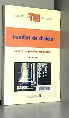 Transfert de chaleur Tome 2: Applications industrielles book