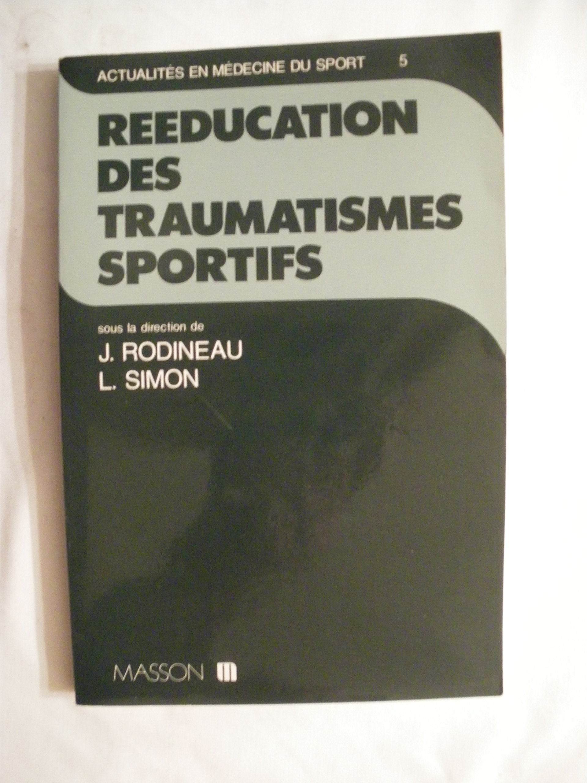 Rééducation des traumatismes sportifs book