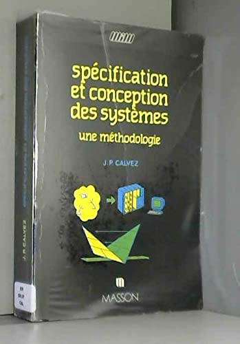 Spécification et conception des systèmes: Une méthodologie Books